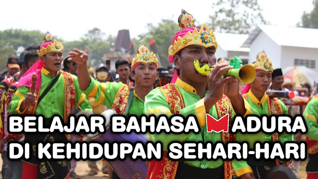 Artikel Belajar Bahasa Madura dalam kehidupan sehari-hari