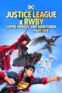 Liga da Justiça x RWBY: Super-Heróis e Caçadores Torrent Thumb