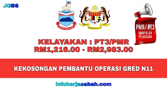 Kekosongan Pembantu Operasi Gred N11 Sabah