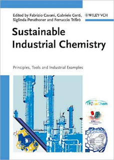 Sustainable Industrial Chemistry Principles, Tools and Industrial Examples