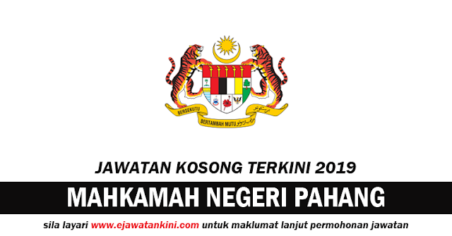 Jawatan Kosong 2019 di Mahkamah Negeri Pahang - Kelayakan ...