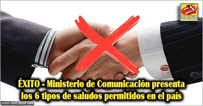 ÉXITO - Ministerio de Comunicación presenta los 6 tipos de saludos permitidos en el país