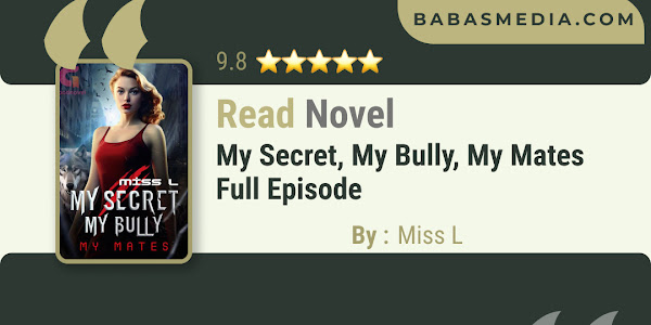 Read My Secret, My Bully, My Mates Novel By Miss L / Synopsis