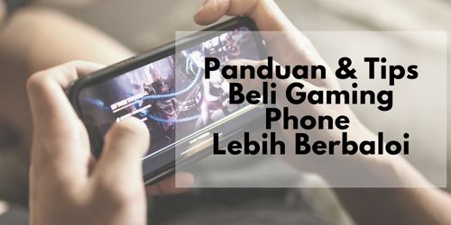 panduan beli handphone gaming bawah RM1000 2022