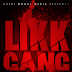 [New Music] Likk Gang - Faces | @LikkGang @DjSmokemixtapes