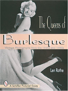 The Queens of Burlesque: Vintage Photographs of the 1940s and 1950s