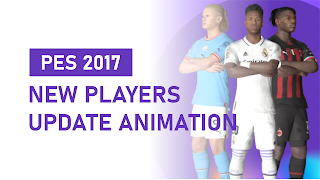 PES 2017 | NEW PLAYERS UPDATE ANIMATION 