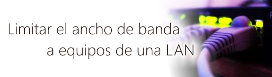 Limitar Internet a equipos de una LAN