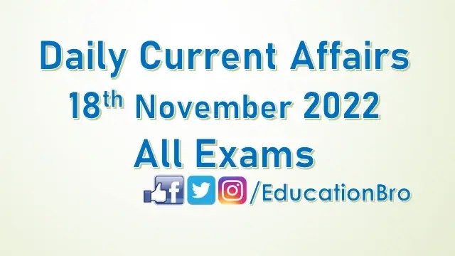 daily-current-affairs-18th-november-2022-for-all-government-examinations