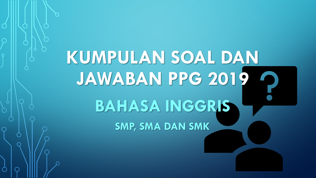 Soal PPG Bahasa Inggris Tahun 2019 | Part 2 - Skripsi Gratis