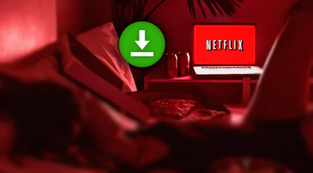 تحميل اي شيئ من نتفلكس Netflix بدون تسجيل - كيفية تحميل فيديوهات نتفلكس