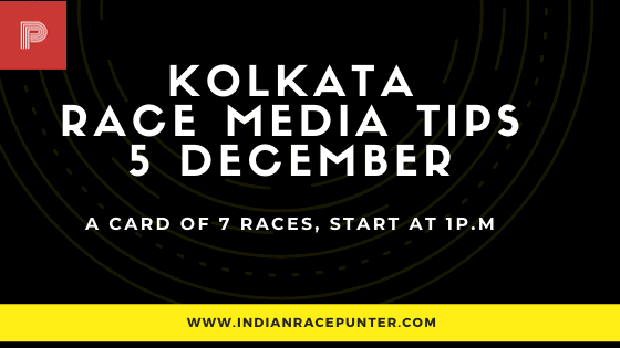 Kolkata Race media Tips 5 December