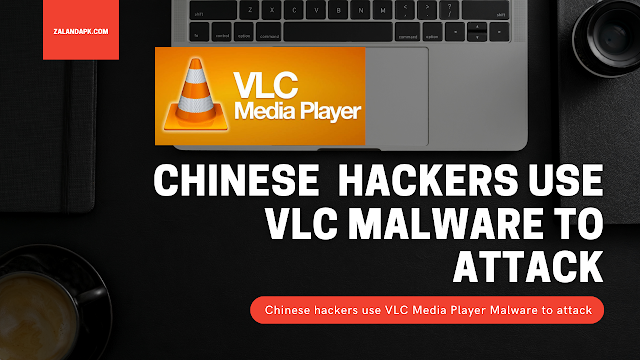 VLC Media Player Malware Attacks From Chinese Hackers