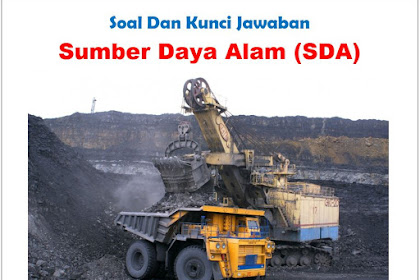 50 Soal Sumber Daya Alam (Sda) Dan Balasan (Pilihan Ganda)