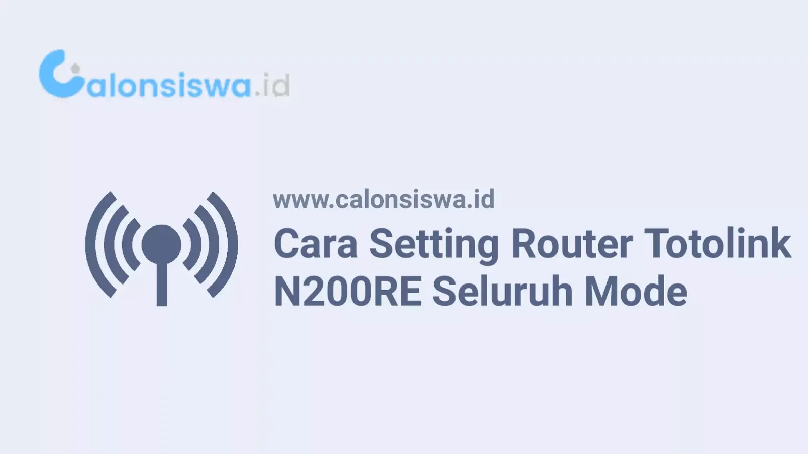 Cara Setting Router Totolink N200RE Seluruh Mode