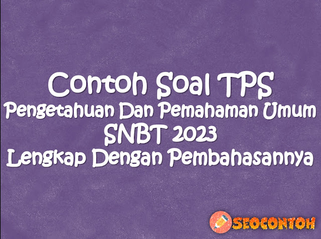 download latihan soal pengetahuan dan pemahaman umum, materi pengetahuan dan pemahaman umum pdf, contoh soal pemahaman bacaan dan menulis, contoh soal tps pu, latihan soal ppu utbk pdf, kumpulan contoh soal ppu utbk, contoh soal penalaran umum, latihan soal ppu utbk dan pembahasannya, download latihan soal penalaran umum, contoh soal penalaran umum pdf, latihan soal penalaran umum dan pembahasan pdf, contoh soal penalaran umum utbk 2023, materi penalaran umum