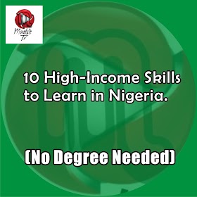 10 High-Income Skills to Learn in Nigeria (No Degree Needed)