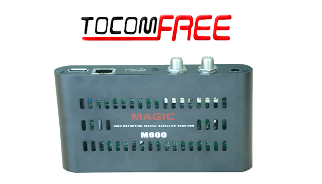 tocomfree Magic M600 Atualização V1.32 06/06/2017