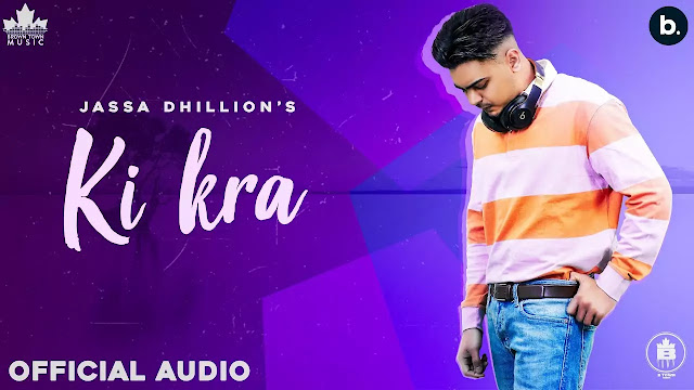 Ki Kira (Lyrics) - Jassa Dhillon