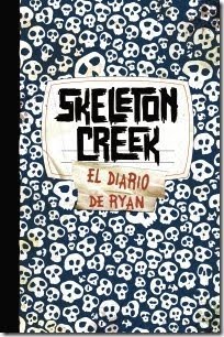 Skeleton Creek 1. El diario de Ryan