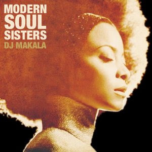 DJ Makala - Modern Soul Sisters Mix