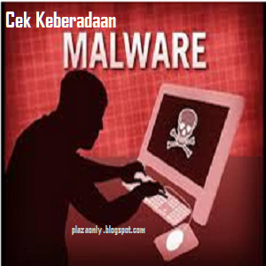 Cara Mengecek Keberadaan Malware di Komputer