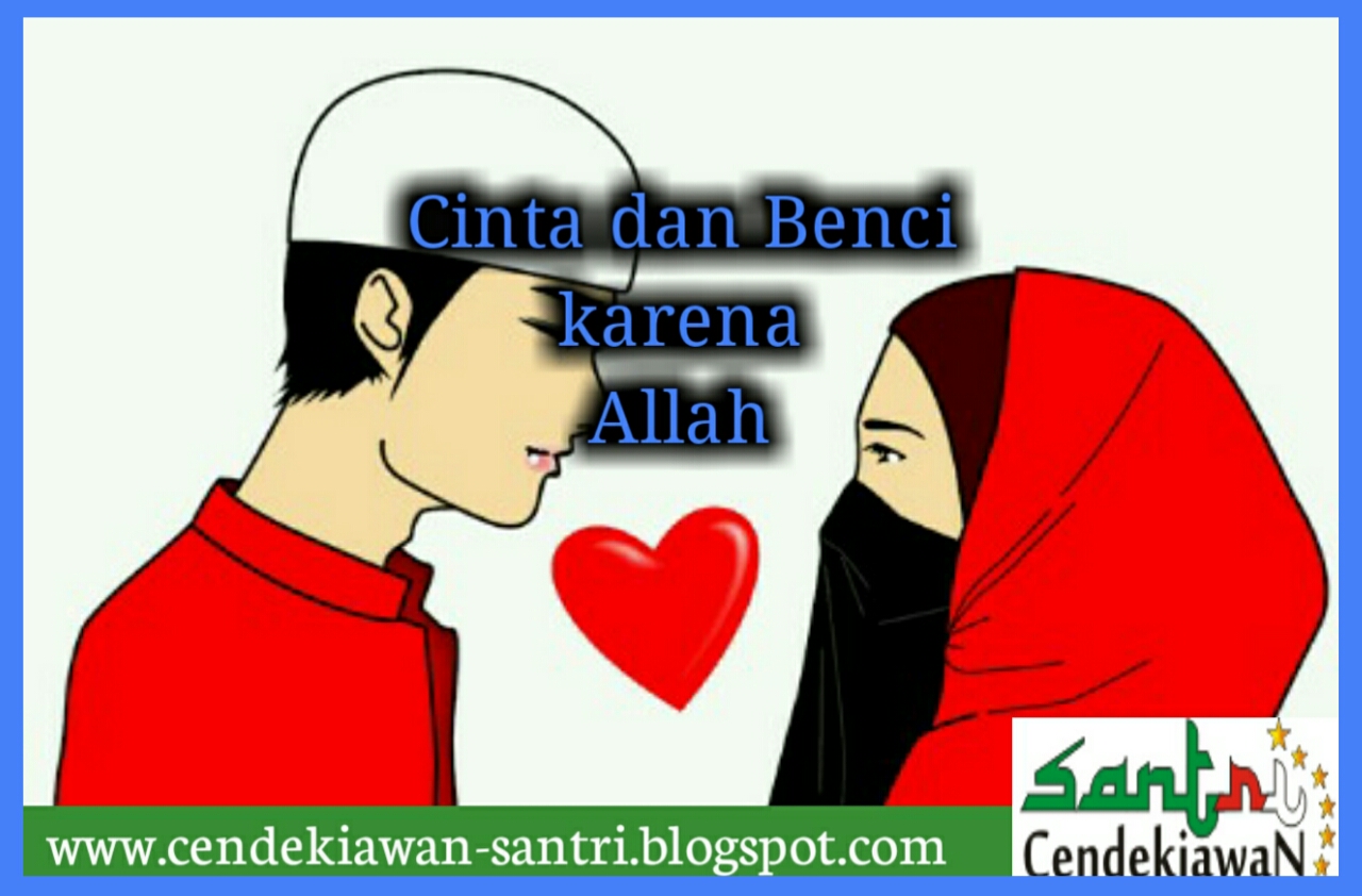  cinta dan benci karena Allah