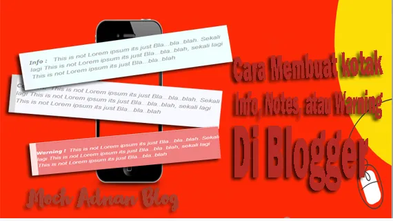 Cara Membuat kotak Info, Notes, atau Warning di Blogger