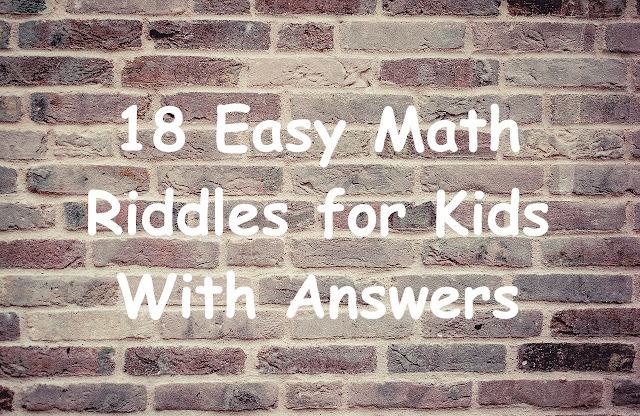 18 Easy Math Riddles for Kids With Answers