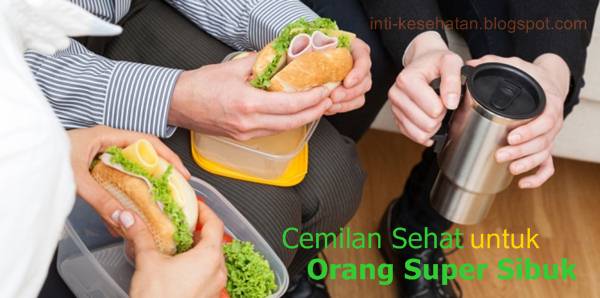 Cemilan Sehat bagi Orang Super Sibuk