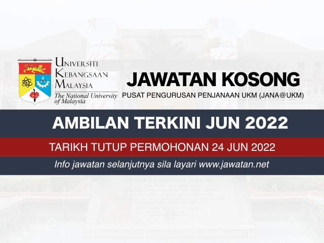 Jawatan Kosong UKM Jun 2022