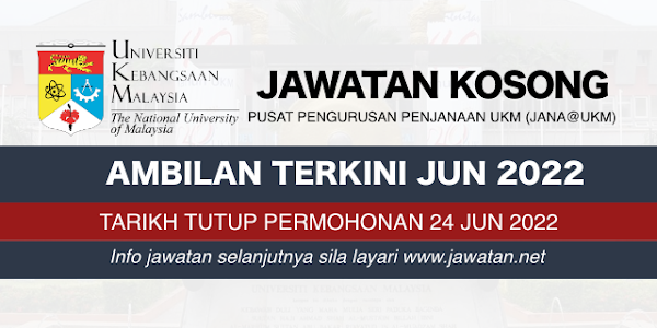 Jawatan Kosong UKM Jun 2022