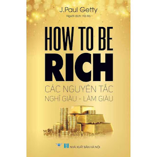 How To Be Rich - Các Nguyên Tắc Nghĩ Giàu - Làm Giàu ebook PDF-EPUB-AWZ3-PRC-MOBI