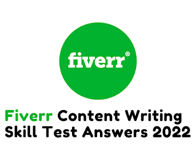 Fiverr Content Writing Skill Test Answers 2022