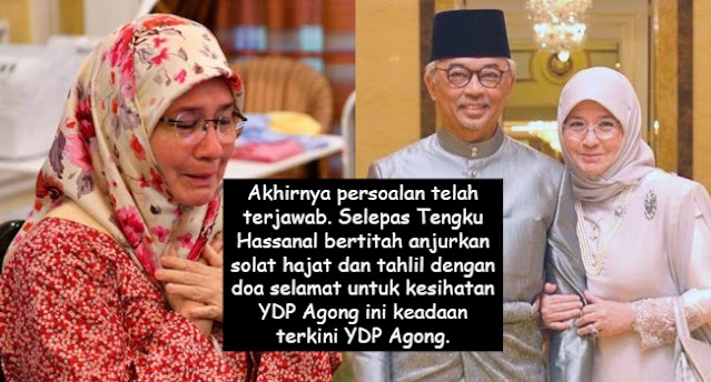 Akhirnya persoalan telah terjawab. Selepas Tengku Hassanal bertitah anjurkan solat hajat dan tahlil dengan doa selamat untuk kesihatan YDP Agong ini keadaan terkini YDP Agong.