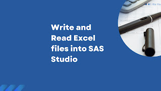 Write and Read Excel files into SAS Studio