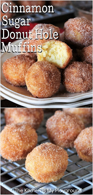 Cinnamon Sugar Donut Hole Muffins ~ These tasty little bites deliver up fabulous cinnamon sugar donut flavor - without the donut! Easy to make, bake them up for breakfast, brunch, or anytime you want that delicious cinnamon-sugar donut flavor.  www.thekitchenismyplayground.com