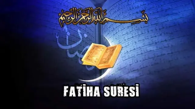 Fatiha Suresi Okunuşu, Anlamı ve Fazileti