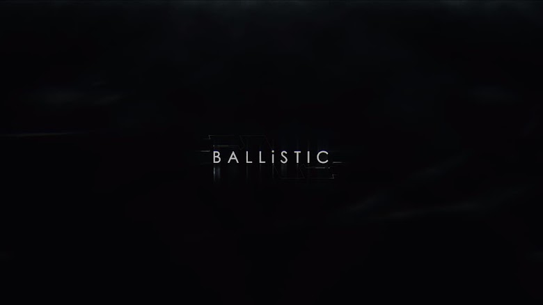 BALLiSTIC (2018)