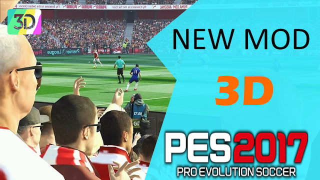 NEW MOD 3D FOR PES 2017