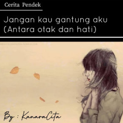 Novel Jangan Kau Gantung Aku (Antara otak dan Hati) PDF