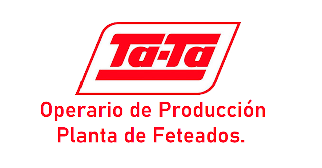 Operario de Producción - Planta de Feteados TATA S.A