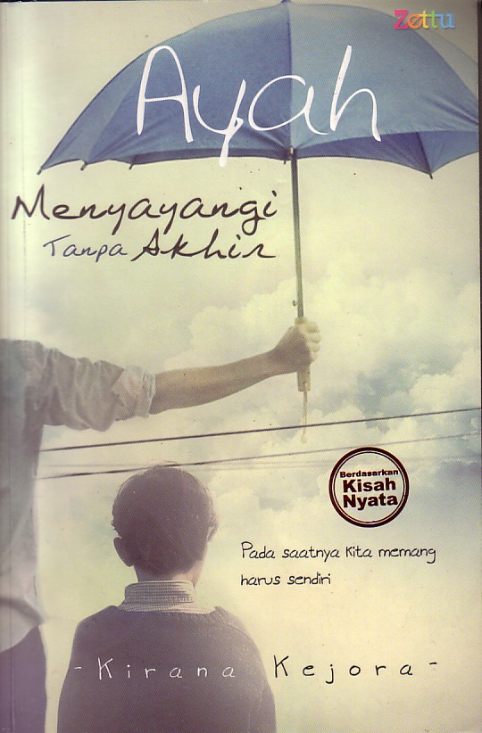 BUKU YANG KUBACA: Ayah Menyayangi Tanpa Akhir by Kirana Kejora