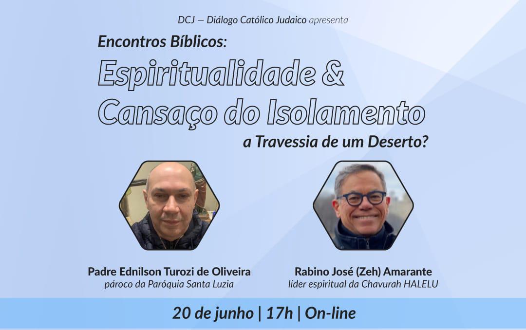 Domingo, 20 de junho, a Comissão Nacional de Diálogo Religioso Católico-Judaico (DCJ),