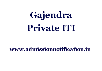 Gajendra Private ITI Admission, Ranking, Reviews, Fees and Placement