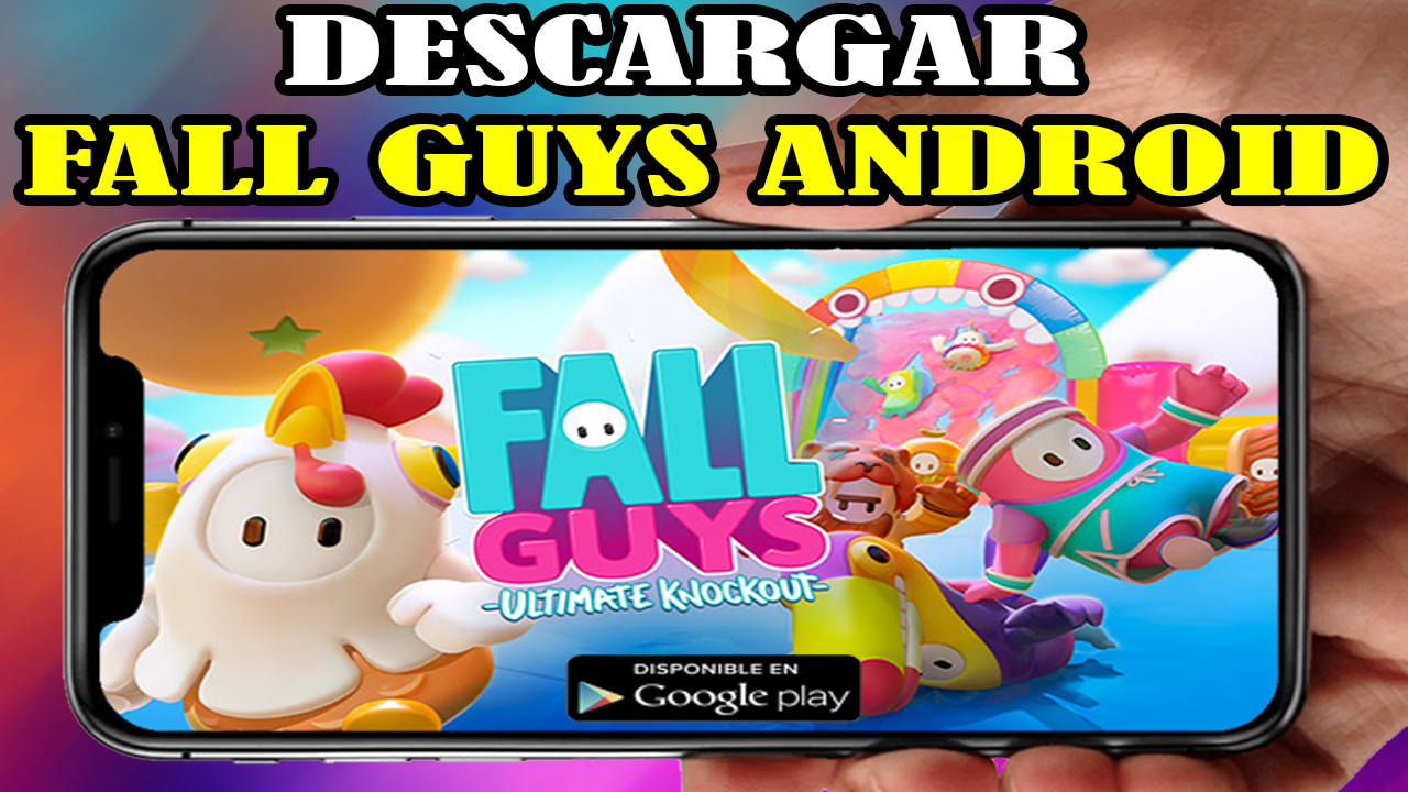 Como Descargar Fall Guys Para Android Gratis Ultima Version 2020 Maxmod