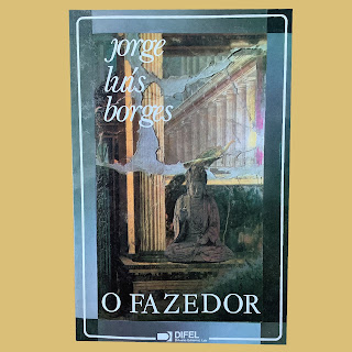 O FAZEDOR de Jorge Luís Borges