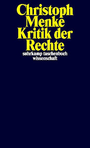 Kritik der Rechte (suhrkamp taschenbuch wissenschaft)