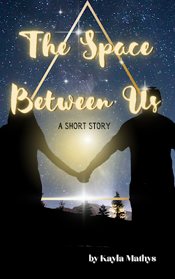 the space between us by Kayla Mathys