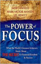 http://www.barnesandnoble.com/w/power-of-focus-jack-canfield/1100218375?ean=9780757395321